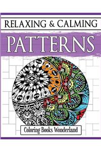 Relaxing and Calming Patterns - Coloring Books for Grownups