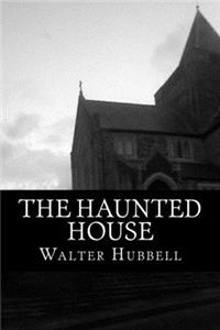 The Haunted House