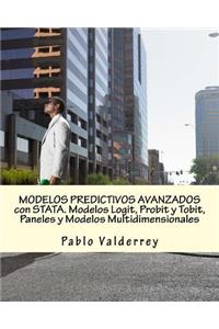 Modelos Predictivos Avanzados Con Stata. Modelos Logit, Probit Y Tobit, Paneles Y Modelos Multidimensionales