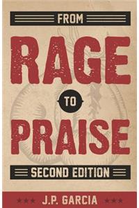 From Rage to Praise