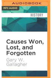 Causes Won, Lost, and Forgotten