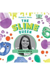 Slime Queen: Karina Garcia