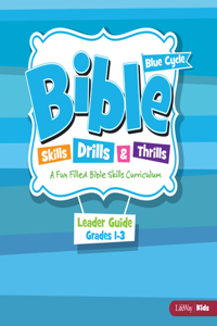 Bible Skills Drills and Thrills: Blue Cycle - Grades 1-3 Leader Kit