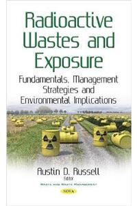 Radioactive Wastes & Exposure