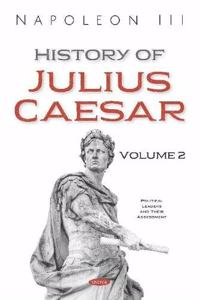 History of Julius Caesar. Volume 2