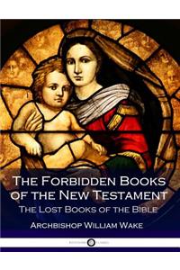 The Forbidden Books of the New Testament