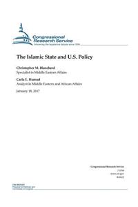 The Islamic State and U.S. Policy: Congressional Research Service Report R43612