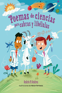 Poemas de Ciencias Para Cabras Y Libélulas