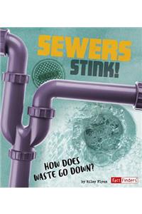 Sewers Stink!