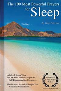 Prayer the 100 Most Powerful Prayers for Sleep - Including 2 Bonus Books to Pray for Self-Esteem & the Evening - Also Included Conscious Visualization