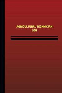Agricultural Technician Log (Logbook, Journal - 124 pages, 6 x 9 inches)