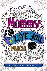 Mommy I Love You So Much