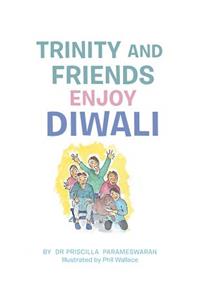 Trinity and Friends Enjoy Diwali