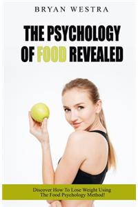 Psychology Of Food Revealed!