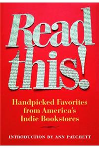 Read This!: Handpicked Favorites from America's Indie Bookstores