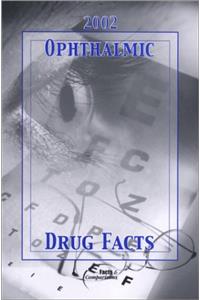 Ophthalmic Drug Facts: 2002