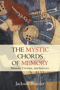 The Mystic Chords of Memory: Memory, Culture, and Identity