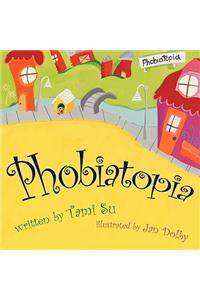 Phobiatopia