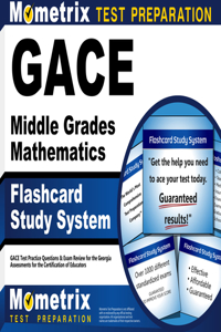 Gace Middle Grades Mathematics Flashcard Study System