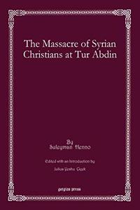 The Massacre of Syrian Christians at Tur Abdin