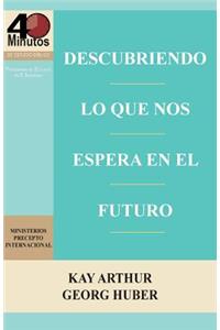 Descubriendo Lo Que Nos Espera En El Futuro / Discovering What the Future Holds (40m)