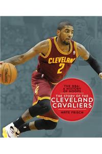 The NBA: A History of Hoops: The Story of the Cleveland Cavaliers