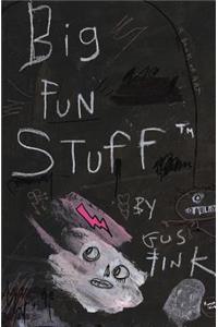 Big Fun Stuff