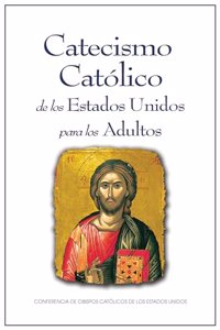 Catecismo Católico de Los Estados Unidos Para Los Adultos