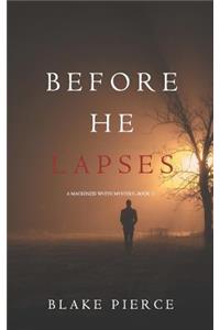 Before He Lapses (A Mackenzie White Mystery-Book 11)