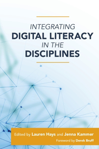 Integrating Digital Literacy in the Disciplines