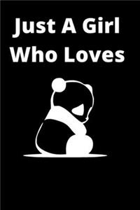 Just A Girl Who Loves Pandas