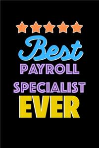 Best Payroll Specialist Evers Notebook - Payroll Specialist Funny Gift