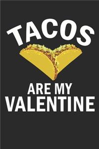 Tacos Are My Valentine