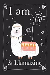 I am 15 And Llamazing