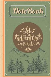 Let the adventure begin NOTEBOOK