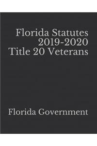 Florida Statutes 2019-2020 Title 20 Veterans