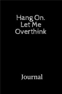 hang on let me overthink