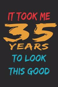 It Took Me 35 Years To Look This Good