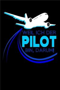 Weil Ich Der Pilot Bin, Darum!