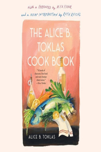 Alice B. Toklas Cook Book Lib/E