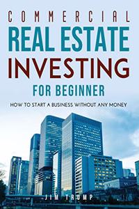 Commercial Real Estate Investing for Beginners