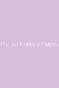 Project Nopes & Hopes Notebook