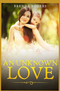 An Unknown Love: bOOK tHREE OF tHE dAMAGE OF dECEPTION