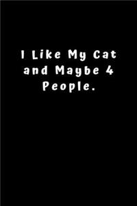 I Like My Cat and Maybe 4 People