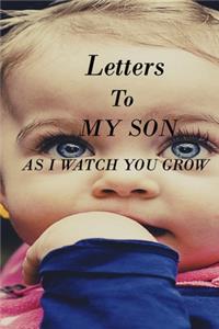 Letters to My Son as I Watch You Grow