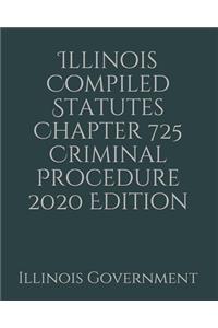 Illinois Compiled Statutes Chapter 725 Criminal Procedure 2020 Edition