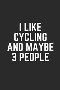 I Like Cycling and Maybe 3 People