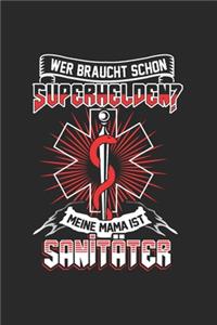 Wer braucht schon Superhelden? Meine Mama ist Sanitäter