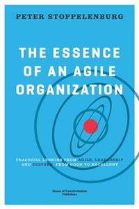 Essence of an Agile Organization