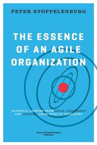 Essence of an Agile Organization
